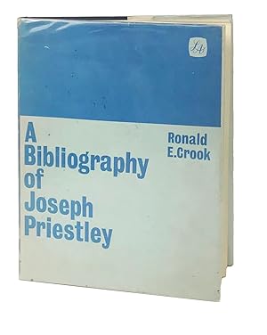 A Bibliography of Joseph Priestley, 1733 - 1804