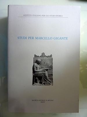 Istituto Italiano per Gli Studi Filosofici STUDI PER MARCELLO GIGANTE