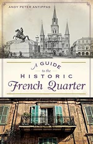 Immagine del venditore per Guide to the Historic French Quarter venduto da GreatBookPrices