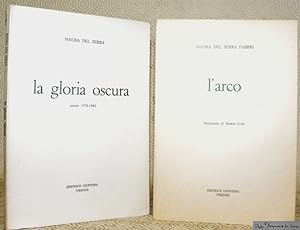 Bild des Verkufers fr 2 Tracce. 1. l'Arco. Prefazione di Mario Luzi. 2. La gloria oscura. Poesie 1978 - 1982. zum Verkauf von Bouquinerie du Varis