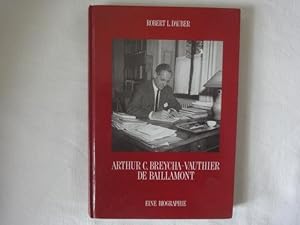 Bild des Verkufers fr Arthur C. Breycha-Vauthier de Baillamont (1903-1986). Biographie. zum Verkauf von Malota