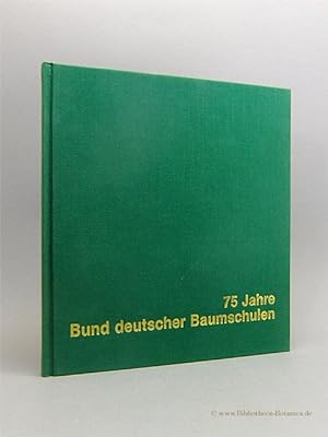 Bild des Verkufers fr Die Baumschulen und ihr Bund. 75 Jahre BdB. zum Verkauf von Bibliotheca Botanica
