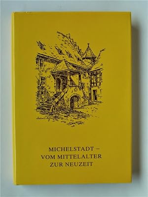 Michelstadt - vom Mittelalter zur Neuzeit