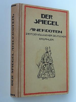 Der Spiegel- Anekdoten zeitgenössischer deutscher Erzähler. Der Liebhaber-Bibliothek fünfzigster ...