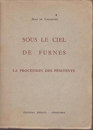 Bild des Verkufers fr SOUS LE CIEL DE FURNES-LA PROCESSION DES PENITENTS zum Verkauf von Librairie l'Aspidistra
