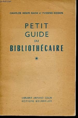 Bild des Verkufers fr Petit guide du bibliothcaire - Tome 1. zum Verkauf von Le-Livre