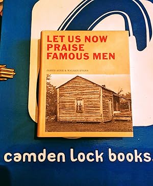 Imagen del vendedor de WALKER EVANS BEST-KNOWN WORK<<Let Us Now Praise Famous Men: Three Tenant Families a la venta por Jason Burley, Camden Lock Books, ABA, ILAB & IOBA