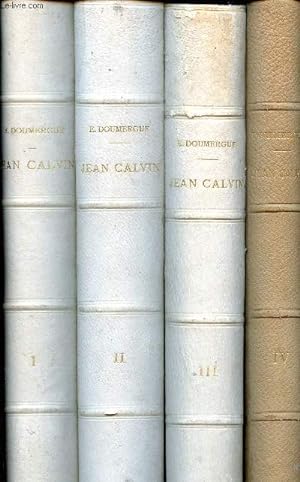 Imagen del vendedor de Jean Calvin Les hommes et les choses de son temps en 4 tomes a la venta por Le-Livre