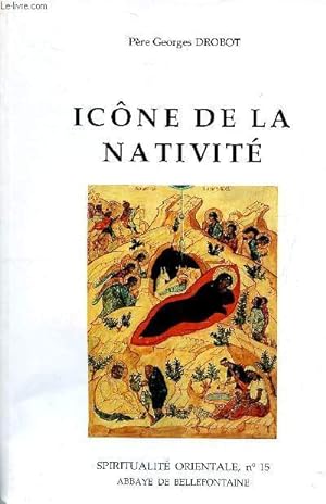 Bild des Verkufers fr Icne de la Nativit Collection Spiritualit Orientale N15 3 ditions revue et corrige. zum Verkauf von Le-Livre