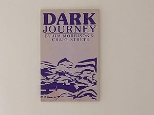 Image du vendeur pour Dark Journey By Jim Morrison & Craig Strete SIGNED and Dedicated By Craig Strete mis en vente par EGIDIUS ANTIQUARISCHE BOEKHANDEL