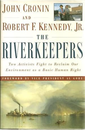 Seller image for The Riverkeepers: Two Activists Fight to Reclaim Our Environment As a Basic Human Right for sale by CatchandReleaseBooks