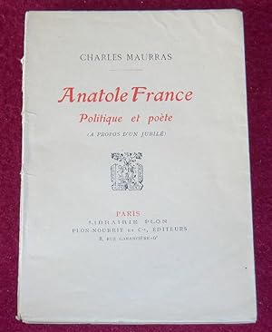 Image du vendeur pour ANATOLE FRANCE - Politique et pote ( propos d'un jubil) mis en vente par LE BOUQUINISTE