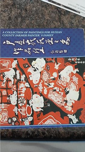 Image du vendeur pour A Collection of Paintings for Huxian County Farmer Painter's Family mis en vente par Darby Jones