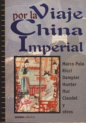 Imagen del vendedor de Viaje por la china imperial a la venta por La Nave, Librera Anticuaria.