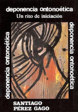 Imagen del vendedor de Deponencia ontonotica. Un rito de iniciacin a la venta por La Nave, Librera Anticuaria.