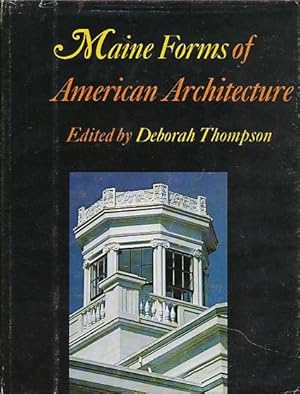 Image du vendeur pour Maine Forms of American Architecture. [A Bicentennial Publication of the Colby Museum of Art] mis en vente par Bookshelf of Maine