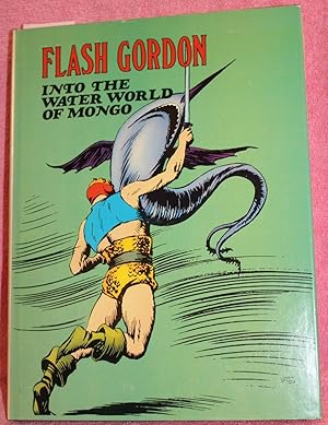 Bild des Verkufers fr FLASH GORDON Volume Two INTO THE WATER WORLD OF MONGO zum Verkauf von THE BOOK VAULT