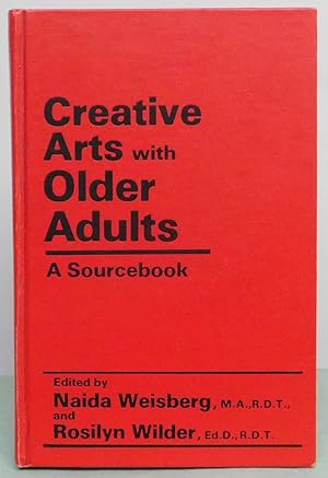 Seller image for Creative Arts With Older Adults: A Sourcebook for sale by Argyl Houser, Bookseller