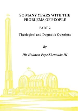 Imagen del vendedor de So Many Years with the Problems of People Part 2: Theological and Dogmatic Questions a la venta por GreatBookPrices