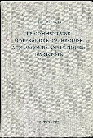 Bild des Verkufers fr Le Commentaire D'Alexandre D'Aphrodise Aux "Seconds Analytiques" D'Aristote (French Edition) zum Verkauf von Leaf and Stone Books