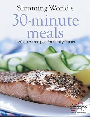 Seller image for Slimming World's 30-minute Meals : 120 Quick Recipes for Family Feasts for sale by GreatBookPricesUK