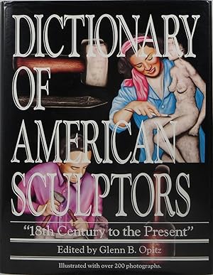 Seller image for Dictionary of American Sculptors: 18th Century to the Present for sale by Newbury Books
