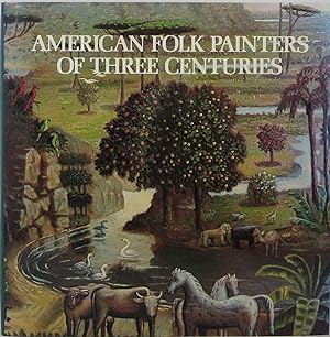 Bild des Verkufers fr American Folk Painters of Three Centuries zum Verkauf von Newbury Books
