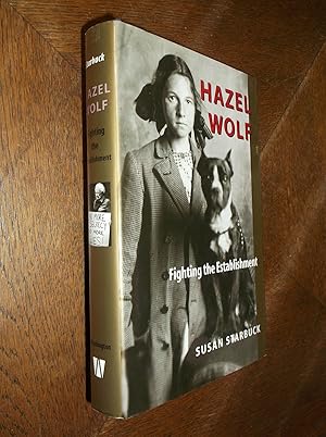 Hazel Wolf: Fighting the Establishment