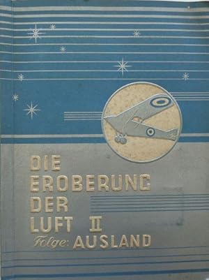 Image du vendeur pour DIE EROBERUNG DER LUFT. Band II. Folge Ausland. Bildersammlung (ohne den Modellbogen). mis en vente par Antiquariat Ursula Hartmann