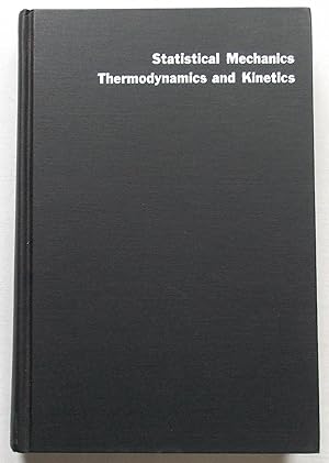 Statistical Mechanics, Thermodynamics and Kinetics