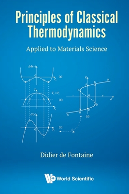 Seller image for Principles of Classical Thermodynamics : Applied to Materials Science for sale by GreatBookPrices