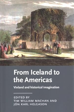 Imagen del vendedor de From Iceland to the Americas : Vinland and Historical Imagination a la venta por GreatBookPrices