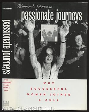 Bild des Verkufers fr PASSIONATE JOURNEYS; Why Successful Women Joined a Cult zum Verkauf von Alta-Glamour Inc.