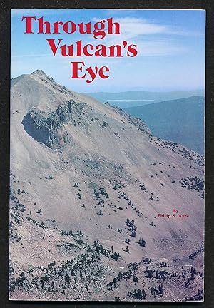Seller image for Through Vulcan's Eye: The Geology and Geomorphology of Lasson Volcanic National Park for sale by Paradox Books USA