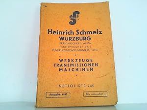 Werkzeuge, Transmissionen, Maschinen. Nettoliste 240. Ausgabe 1940. Bestellkatalog mit den damali...