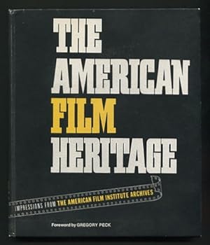 Imagen del vendedor de The American Film Heritage: Impressions from the American Film Institute Archives a la venta por ReadInk, ABAA/IOBA