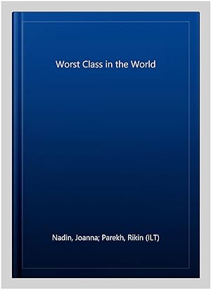 Seller image for Worst Class in the World for sale by GreatBookPrices