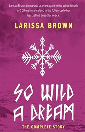Seller image for So Wild A Dream: The Complete Story for sale by GreatBookPrices