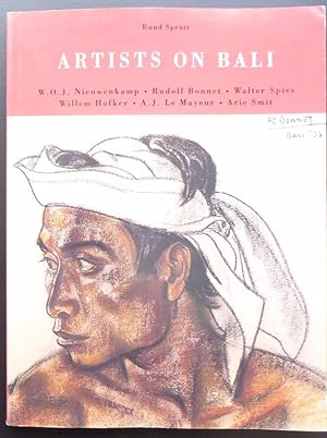 Seller image for Artists On Bali: Nieuwenkamp, Bonnet, Spies, Hofker, Le Mayeur, Arie Smit for sale by Jeff Irwin Books