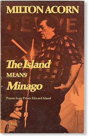 Seller image for The Island Means Minago [Title from cover: Poems from Prince Edward Island] for sale by Lorne Bair Rare Books, ABAA