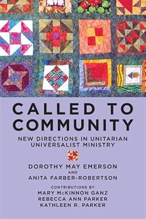 Bild des Verkufers fr Called to Community : New Directions in Unitarian Universalist Ministry zum Verkauf von GreatBookPrices