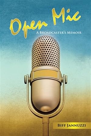 Seller image for Open Mic: A Broadcaster's Memoir for sale by GreatBookPrices