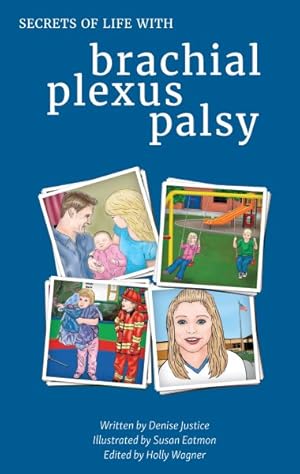 Image du vendeur pour Secrets of Life With Brachial Plexus Palsy : An Educational Series of Four Story Books mis en vente par GreatBookPrices