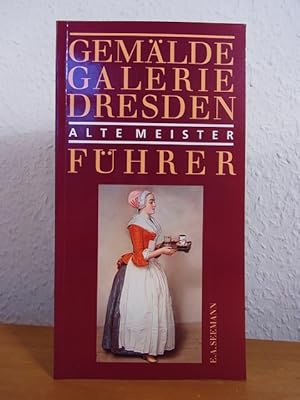 Bild des Verkufers fr Gemldegalerie Dresden. Alte Meister. Fhrer zum Verkauf von Antiquariat Weber