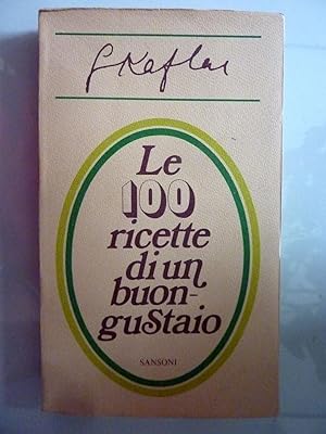Image du vendeur pour LE 100 RICETTE DI UN BUONGUSTAIO mis en vente par Historia, Regnum et Nobilia