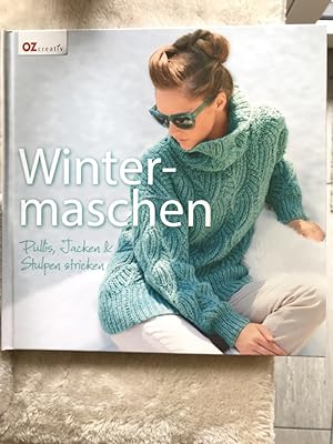 Wintermaschen: Pullis, Jacken & Stulpen stricken