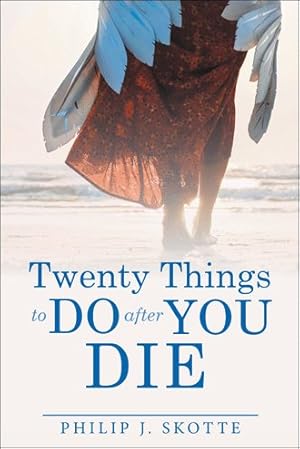 Bild des Verkufers fr Twenty Things to Do After You Die zum Verkauf von GreatBookPrices