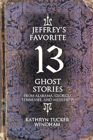 Image du vendeur pour Jeffrey's Favorite 13 Ghost Stories mis en vente par GreatBookPrices