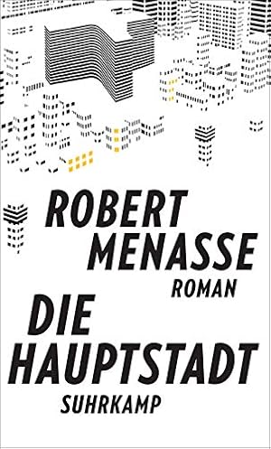 Die Hauptstadt : Roman. / Robert Menasse