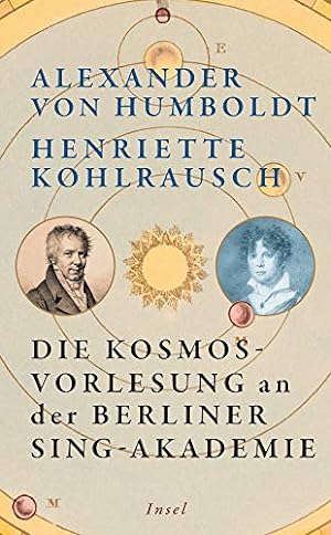 Die Kosmos-Vorlesung an der Berliner Sing-Akademie. Alexander von Humboldt, Henriette Kohlrausch ...